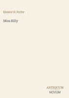 Eleanor H Porter - Miss Billy, Inbunden