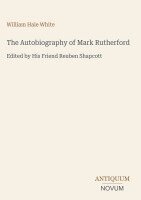 William Hale White - Autobiography of Mark Rutherford, Inbunden
