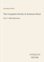 Artemus Ward - Complete Works of Artemus Ward, Häftad
