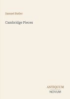 Samuel Butler - Cambridge Pieces, Häftad