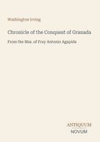 Washington Irving - Chronicle of the Conquest of Granada, Häftad