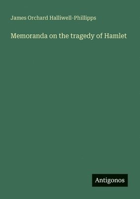 bokomslag Memoranda on the tragedy of Hamlet