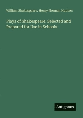 William Shakespeare, Henry Norman Hudson - Plays of Shakespeare, Häftad