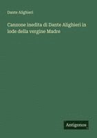bokomslag Canzone inedita di Dante Alighieri in lode della vergine Madre
