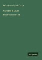Felice Romani, Carlo Coccia - Caterina di Giusa, Häftad