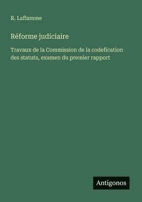 R Laflamme, R. Laflamme - Réforme judiciaire, Häftad
