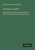 Carlo Pepoli, Vincenzo Bellini - I puritani e i cavalieri, Häftad