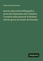 bokomslag Intorno alla notizia bibliografica posta dal chiarissimo don Celestino Cavedoni nelle memorie di Modena sull'aes grave del museo Kircheriano