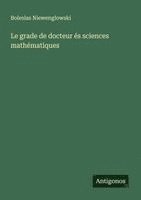 Boleslas Niewenglowski - grade de docteur és sciences mathématiques, Häftad