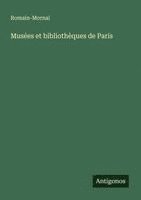 bokomslag Musées et bibliothèques de Paris