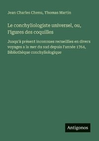 bokomslag conchyliologiste universel, ou, Figures des coquilles