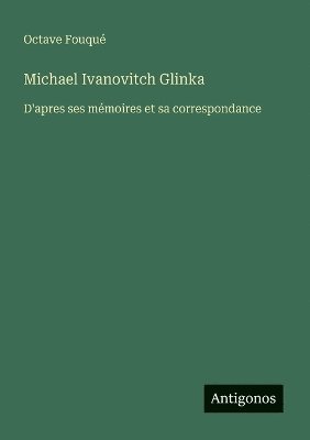 bokomslag Michael Ivanovitch Glinka