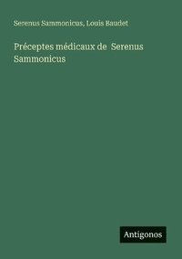 bokomslag Préceptes médicaux de Serenus Sammonicus