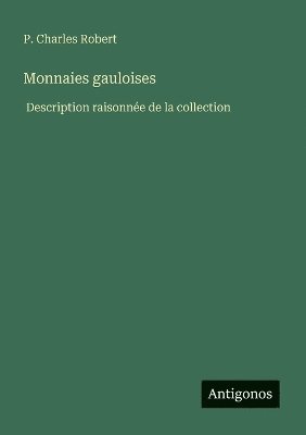bokomslag Monnaies gauloises