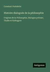 bokomslag Histoire dialoguée de la philosophie