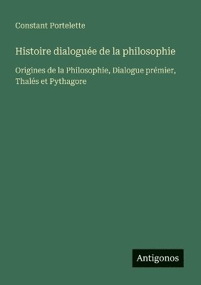 bokomslag Histoire dialoguée de la philosophie