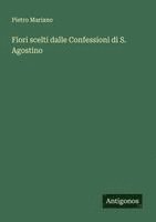 bokomslag Fiori scelti dalle Confessioni di S. Agostino