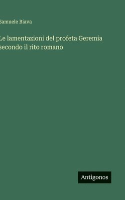 lamentazioni del profeta Geremia secondo il rito romano