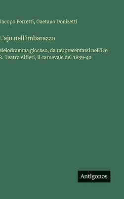 L'ajo nell'imbarazzo