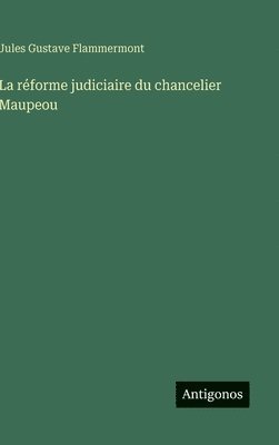réforme judiciaire du chancelier Maupeou