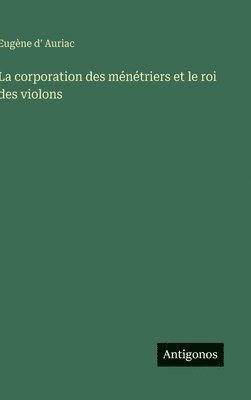corporation des ménétriers et le roi des violons