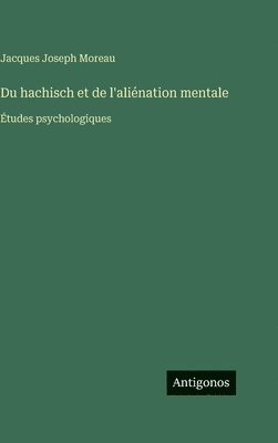 Du hachisch et de l'aliénation mentale