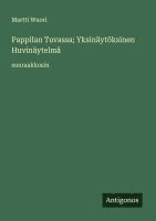 Martti Wuori - Pappilan Tuvassa; Yksinäytöksinen Huvinäytelmä, Häftad