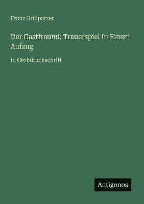 bokomslag Gastfreund; Trauerspiel In Einem Aufzug