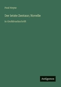 bokomslag letzte Zentaur; Novelle