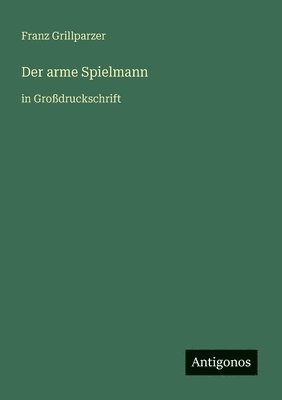 Franz Grillparzer - arme Spielmann, Häftad