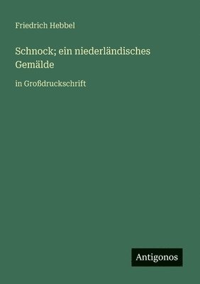 Schnock; ein niederländisches Gemälde