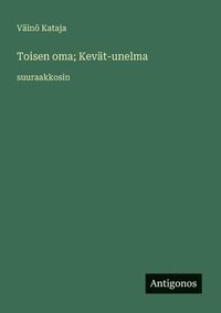 bokomslag Toisen oma; Kevät-unelma