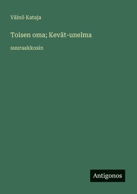 Toisen oma; Kevät-unelma