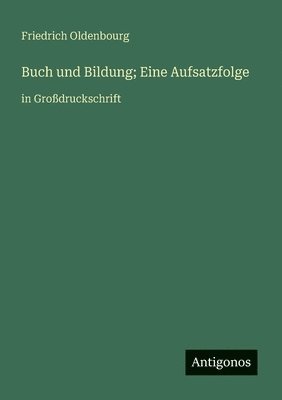 Buch und Bildung; Eine Aufsatzfolge
