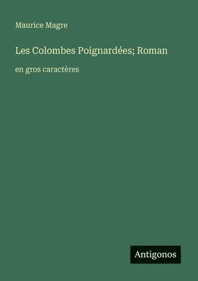 Les Colombes Poignardées; Roman