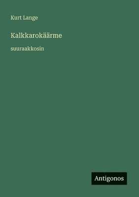 Kurt Lange - Kalkkarokäärme, Häftad