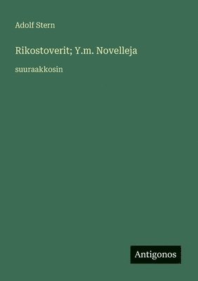 Rikostoverit; Y.m. Novelleja
