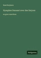 bokomslag Nymphes Dansant avec des Satyres