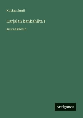 bokomslag Karjalan kankahilta I