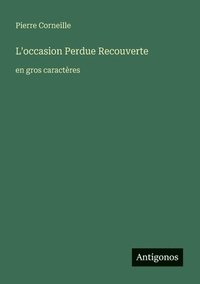 bokomslag L'occasion Perdue Recouverte: en gros caractères