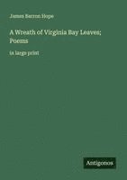 A Wreath of Virginia Bay Leaves; Poems