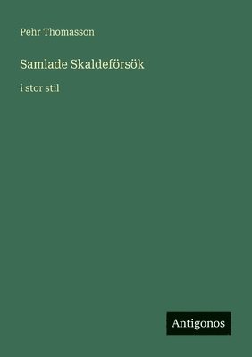 Pehr Thomasson - Samlade Skaldeförsök: i stor stil, Häftad