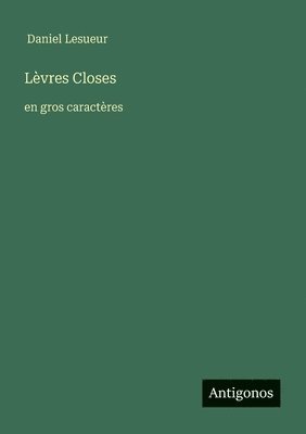 Lèvres Closes