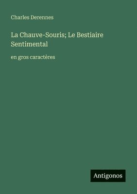 Charles Derennes - Chauve-Souris; Le Bestiaire Sentimental, Häftad