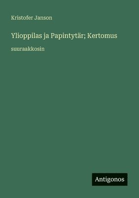 Ylioppilas ja Papintytär; Kertomus