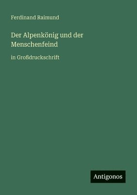 Alpenkönig und der Menschenfeind
