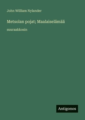 Metsolan pojat; Maalaiselämää