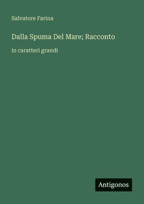 Dalla Spuma Del Mare; Racconto