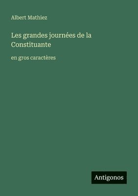 Les grandes journées de la Constituante