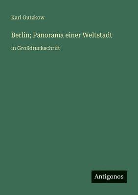 Berlin; Panorama einer Weltstadt
